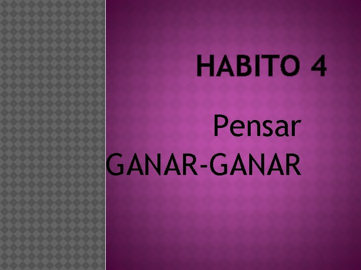 HABITO 4 Pensar GANAR-GANAR 