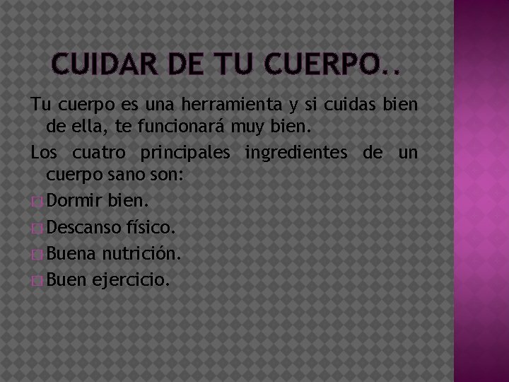 CUIDAR DE TU CUERPO. . Tu cuerpo es una herramienta y si cuidas bien