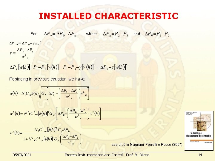 INSTALLED CHARACTERISTIC For: where and Replacing in previous equation, we have: see ch. 5