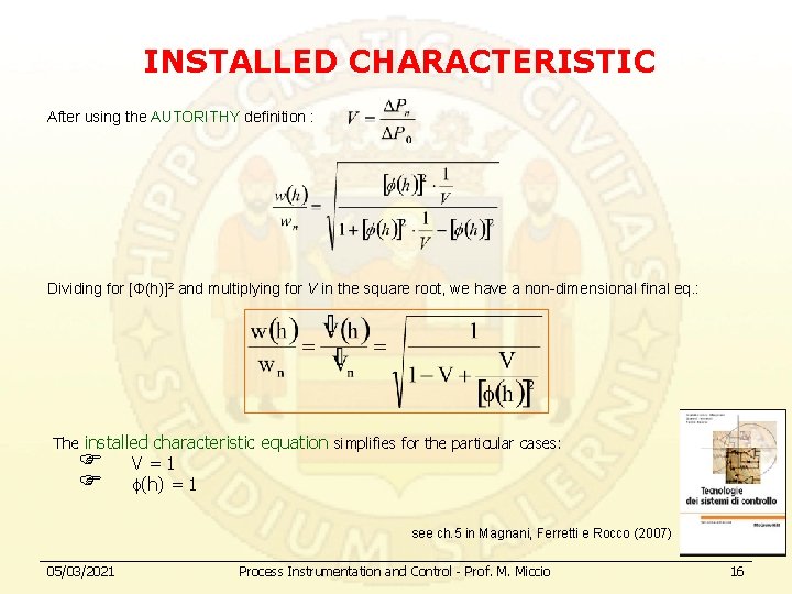 INSTALLED CHARACTERISTIC After using the AUTORITHY definition : Dividing for [Ф(h)]2 and multiplying for