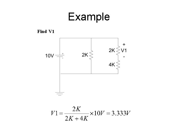 Example Find V 1 