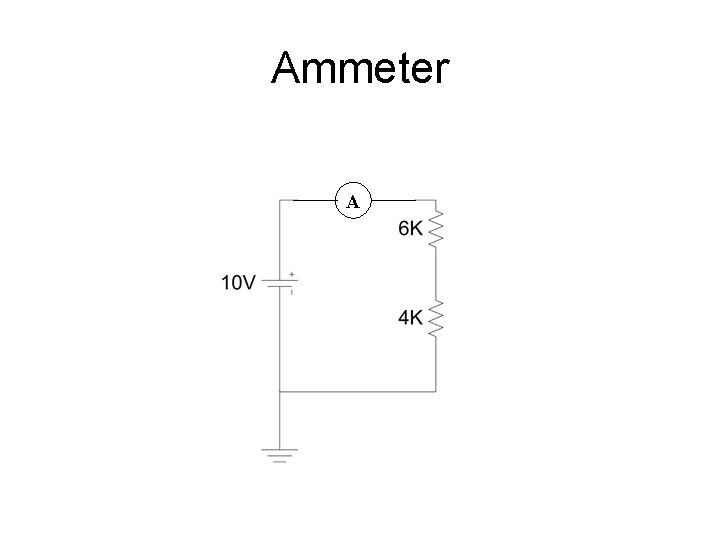 Ammeter A 