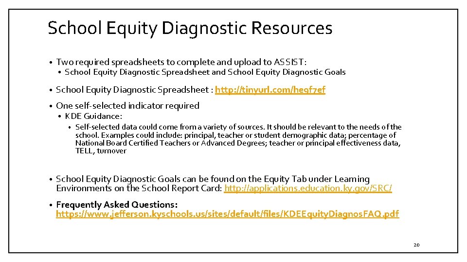 School Equity Diagnostic Resources • Two required spreadsheets to complete and upload to ASSIST: