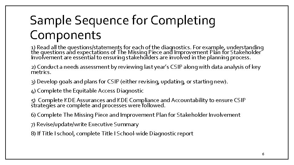 Sample Sequence for Completing Components 1) Read all the questions/statements for each of the