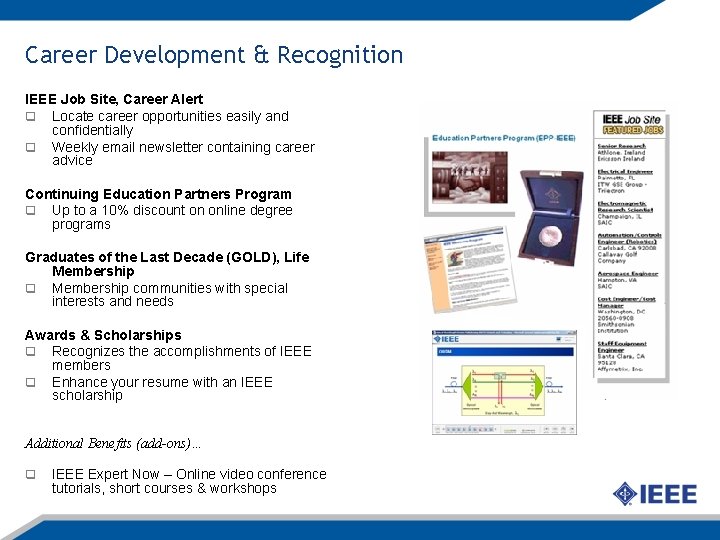 Career Development & Recognition IEEE Job Site, Career Alert q Locate career opportunities easily Career Development & Recognition IEEE Job Site, Career Alert q Locate career opportunities easily