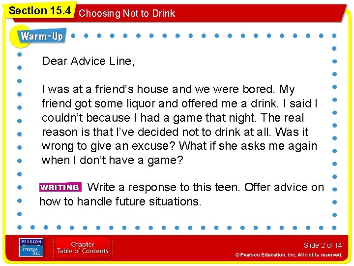 Section 15. 4 Choosing Not to Drink Dear Advice Line, I was at a