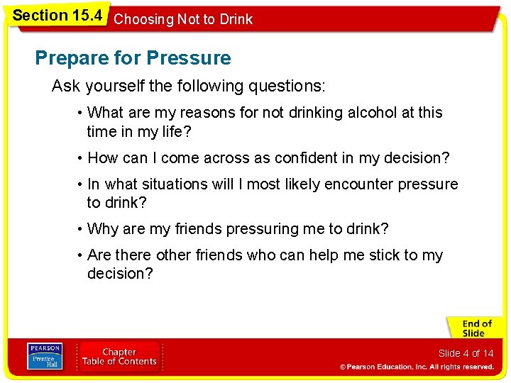 Section 15. 4 Choosing Not to Drink Prepare for Pressure Ask yourself the following