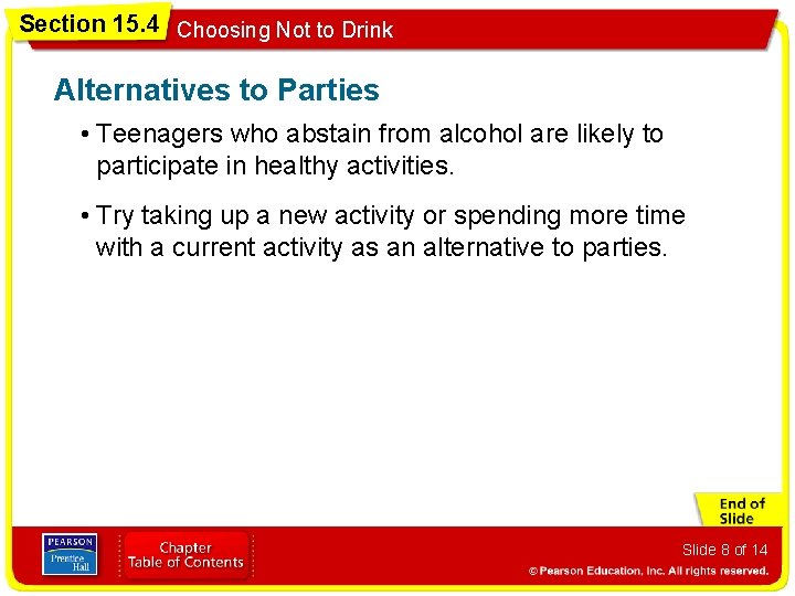 Section 15. 4 Choosing Not to Drink Alternatives to Parties • Teenagers who abstain