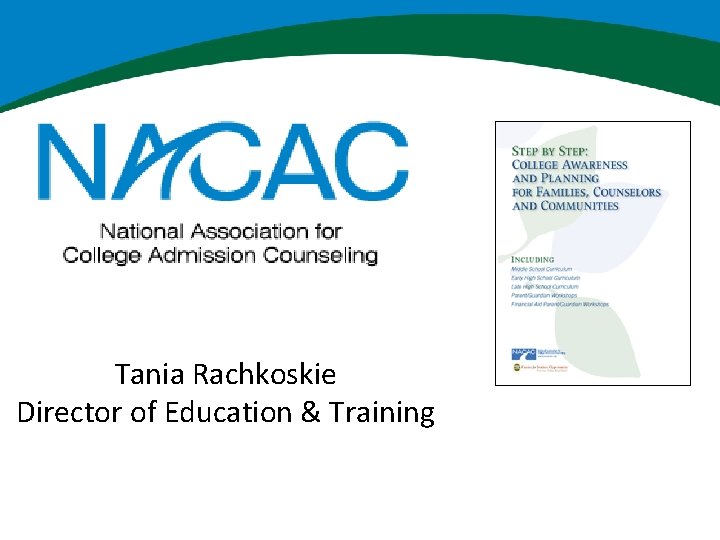 Tania Rachkoskie Director of Education & Training 