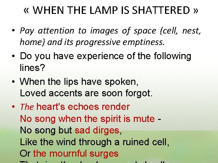  « WHEN THE LAMP IS SHATTERED » • Pay attention to images of