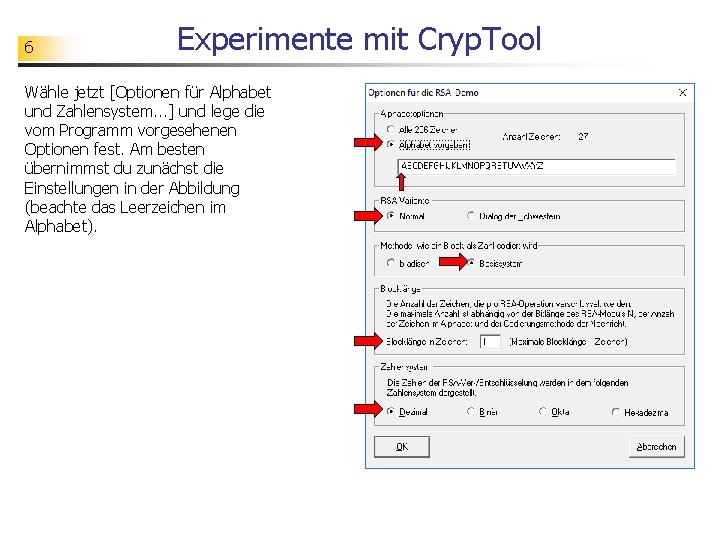 6 Experimente mit Cryp. Tool Wähle jetzt [Optionen für Alphabet und Zahlensystem. . .