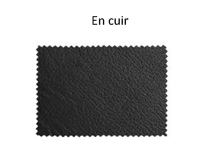 En cuir 