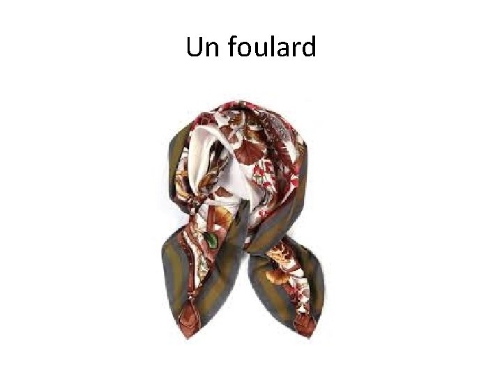 Un foulard 