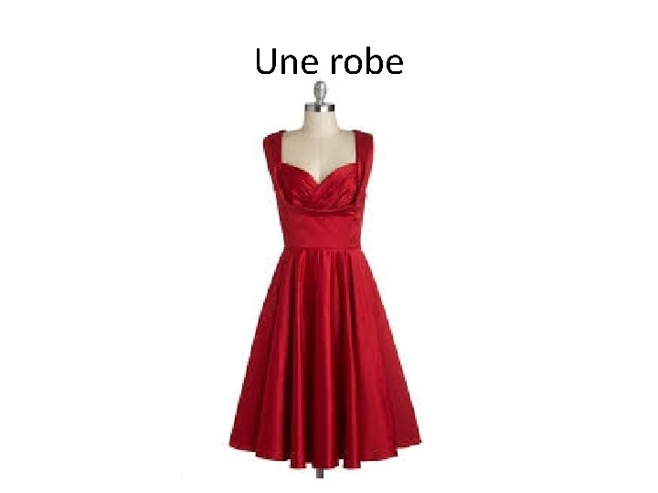 Une robe 