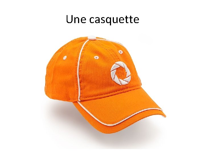 Une casquette 