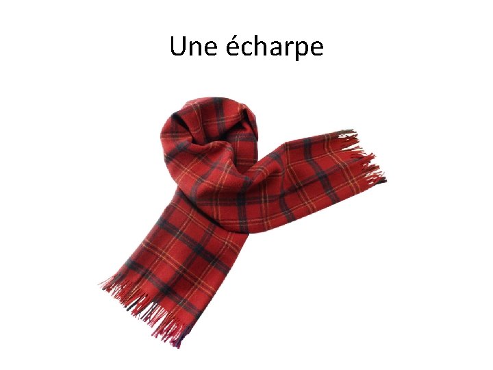 Une écharpe 