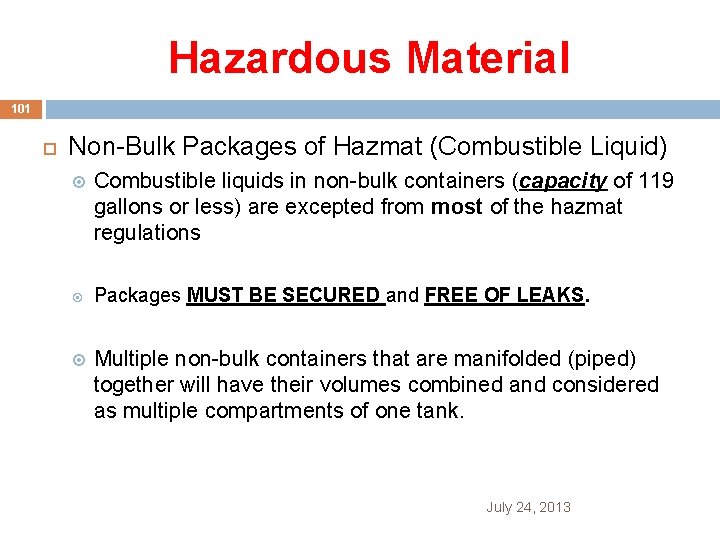 Hazardous Material 101 Non-Bulk Packages of Hazmat (Combustible Liquid) Combustible liquids in non-bulk containers