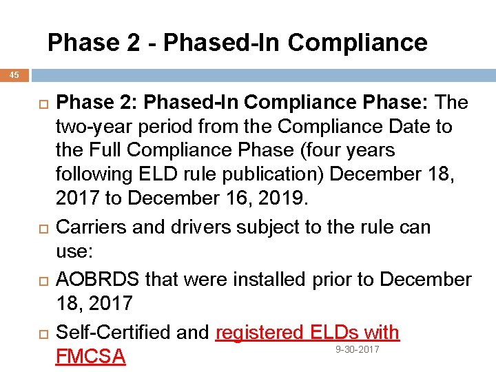  Phase 2 - Phased-In Compliance 45 Phase 2: Phased-In Compliance Phase: The two-year