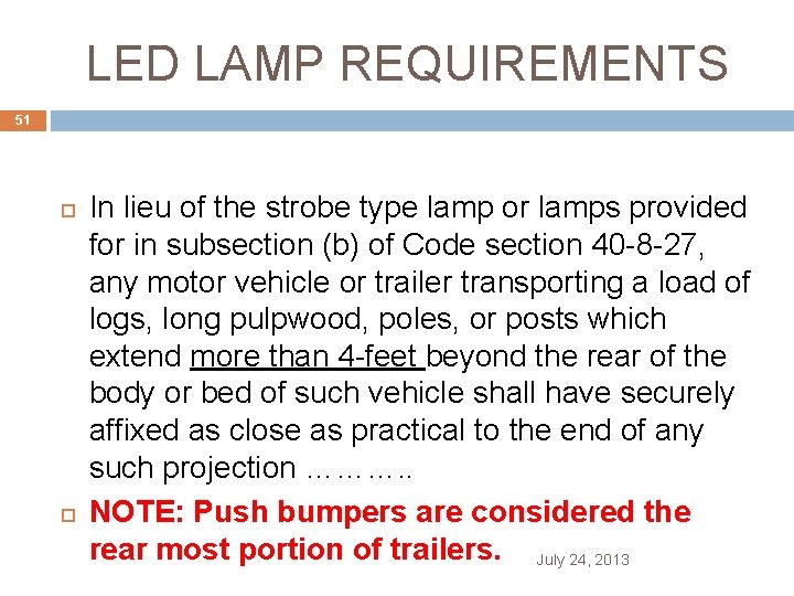 LED LAMP REQUIREMENTS 51 In lieu of the strobe type lamp or lamps provided