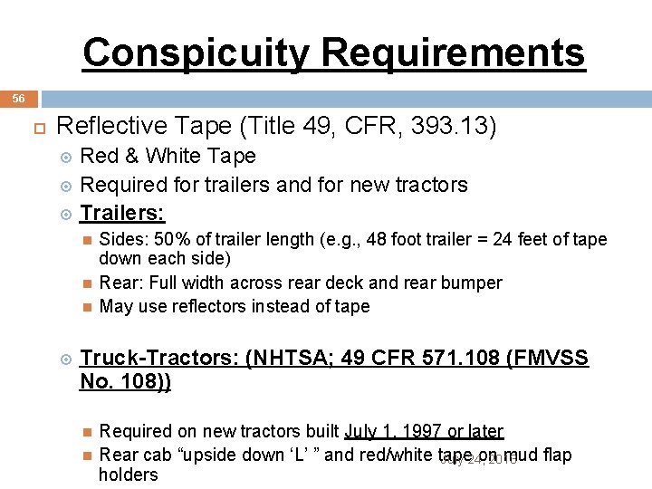 Conspicuity Requirements 56 Reflective Tape (Title 49, CFR, 393. 13) Red & White Tape