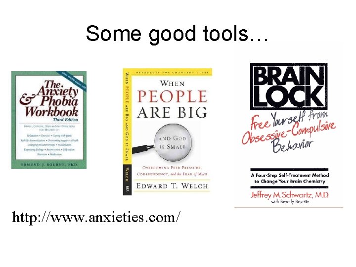 Some good tools… http: //www. anxieties. com/ 