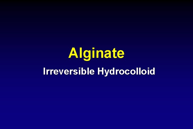 Alginate Irreversible Hydrocolloid 