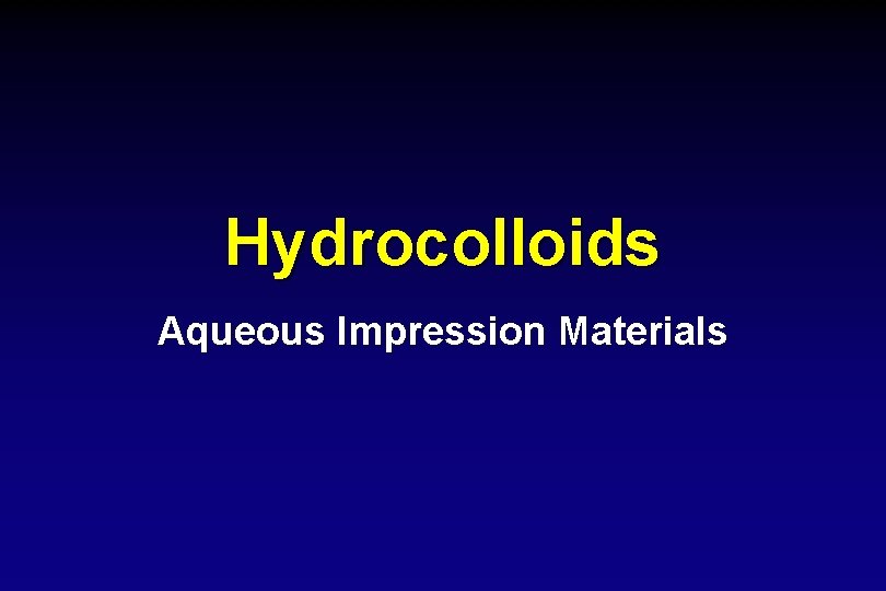 Hydrocolloids Aqueous Impression Materials 