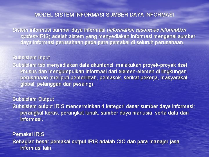 MODEL SISTEM INFORMASI SUMBER DAYA INFORMASI Sistem informasi sumber daya informasi (information resources information