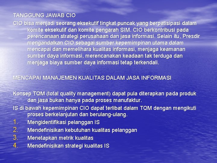 TANGGUNG JAWAB CIO bisa menjadi seorang eksekutif tingkat puncak yang berpatisipasi dalam komite eksekutif