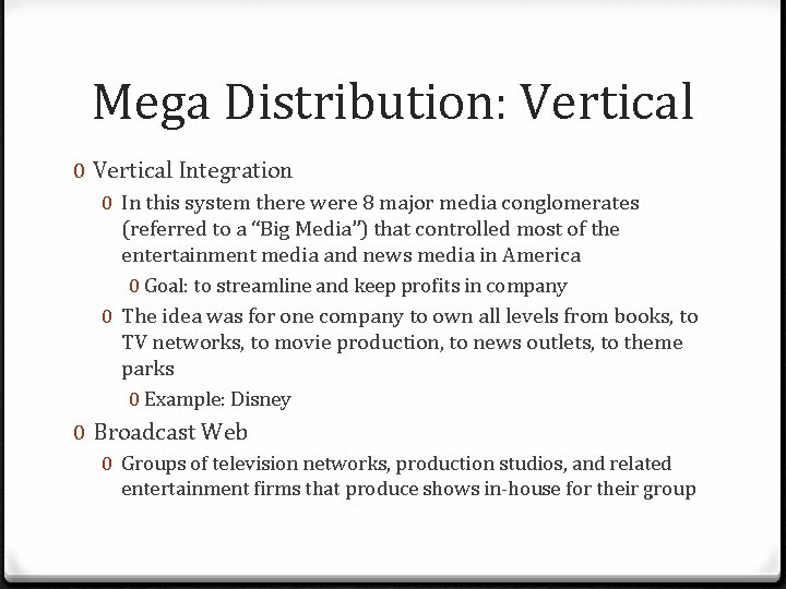 Mega Distribution: Vertical 0 Vertical Integration 0 In this system there were 8 major