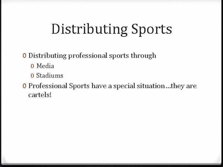 Distributing Sports 0 Distributing professional sports through 0 Media 0 Stadiums 0 Professional Sports