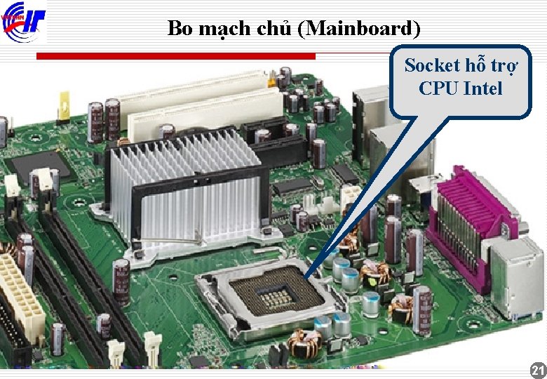 Bo mạch chủ (Mainboard) Socket hỗ trợ CPU Intel 21 
