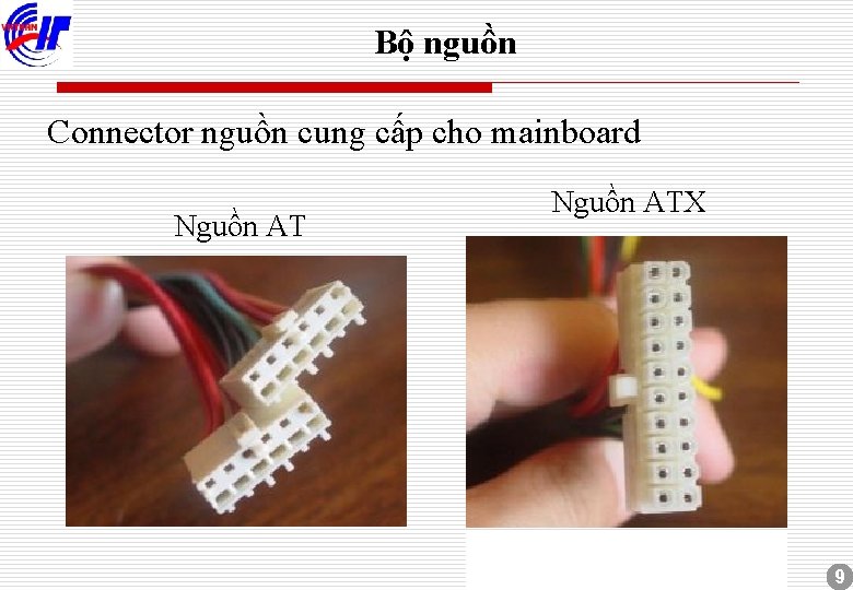 Bộ nguồn Connector nguồn cung cấp cho mainboard Nguồn ATX 9 