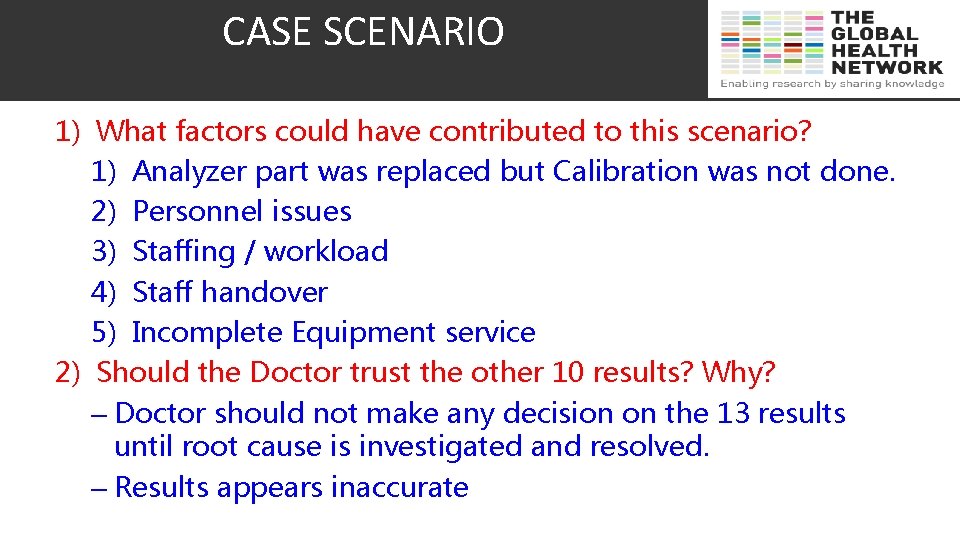 CASE SCENARIO 1) What factors could have contributed to this scenario? 1) Analyzer part