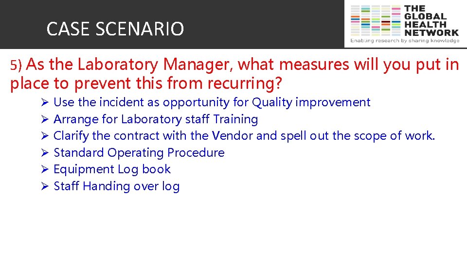 CASE SCENARIO 5) As the Laboratory Manager, what measures will you put in place