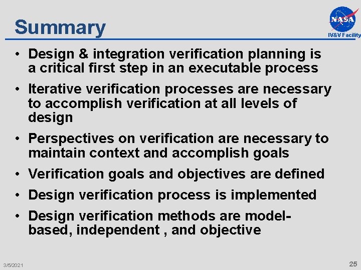 Summary IV&V Facility • Design & integration verification planning is a critical first step