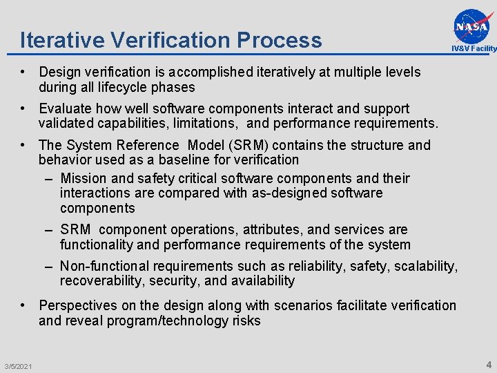 Iterative Verification Process IV&V Facility • Design verification is accomplished iteratively at multiple levels