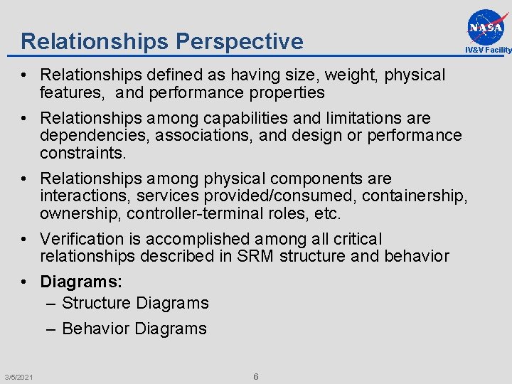 Relationships Perspective IV&V Facility • Relationships defined as having size, weight, physical features, and