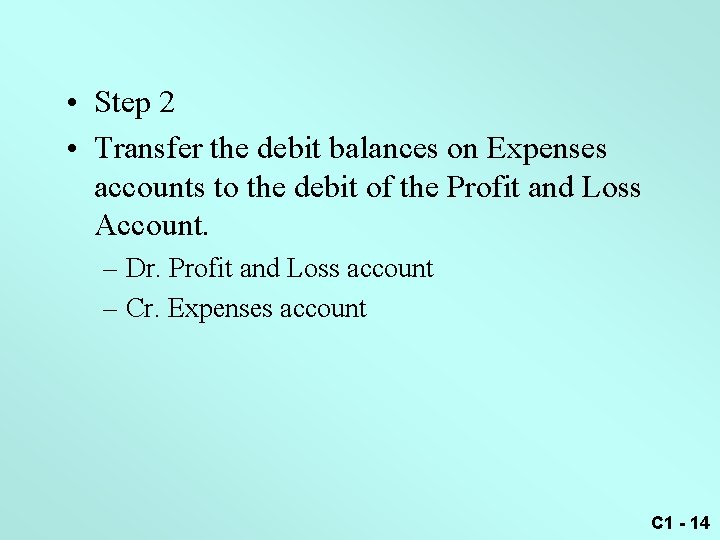  • Step 2 • Transfer the debit balances on Expenses accounts to the