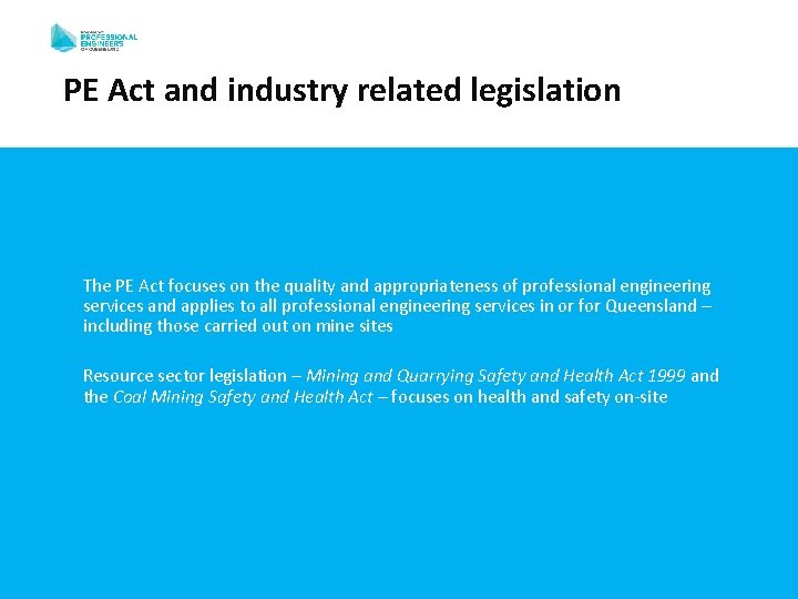 PE Act and industry related legislation The PE Act focuses on the quality and PE Act and industry related legislation The PE Act focuses on the quality and