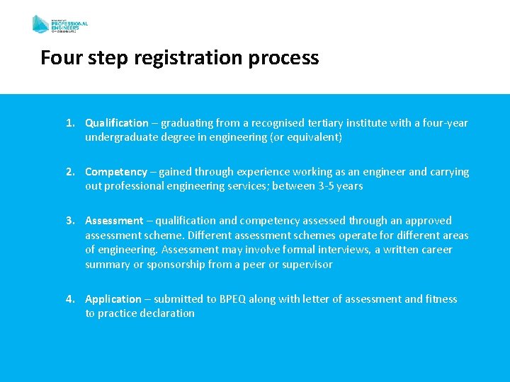 Four step registration process 1. Qualification – graduating from a recognised tertiary institute with Four step registration process 1. Qualification – graduating from a recognised tertiary institute with
