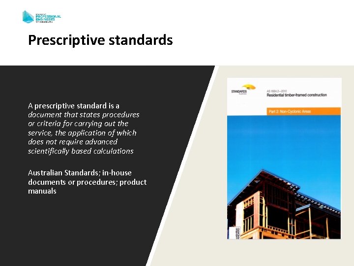 Prescriptive standards A prescriptive standard is a document that states procedures or criteria for Prescriptive standards A prescriptive standard is a document that states procedures or criteria for