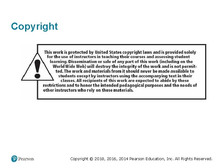 Copyright © 2018, 2016, 2014 Pearson Education, Inc. All Rights Reserved. 