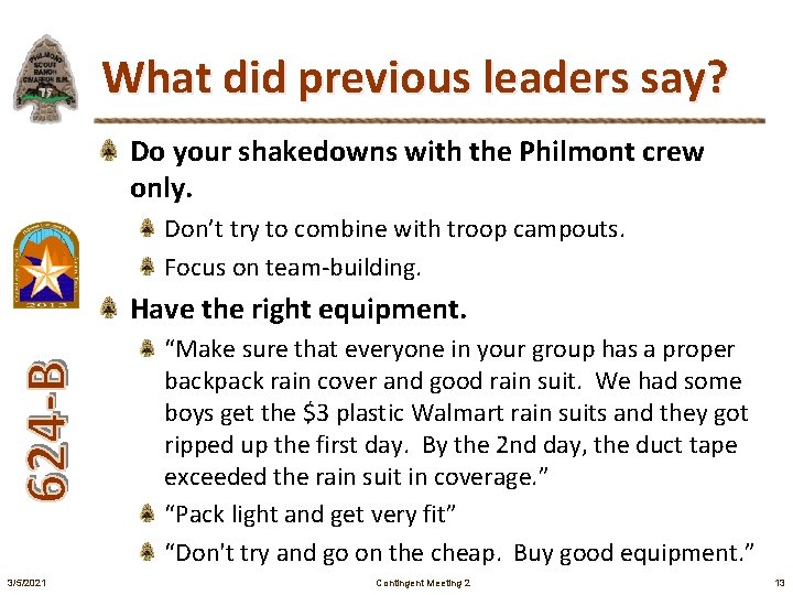 What did previous leaders say? Do your shakedowns with the Philmont crew only. Don’t