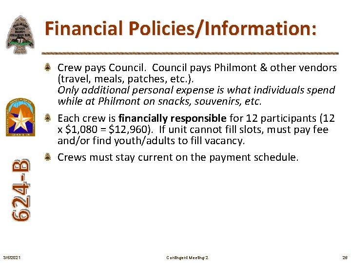 Financial Policies/Information: Crew pays Council pays Philmont & other vendors (travel, meals, patches, etc.