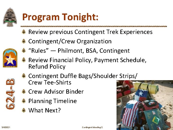 Program Tonight: Review previous Contingent Trek Experiences Contingent/Crew Organization “Rules” — Philmont, BSA, Contingent