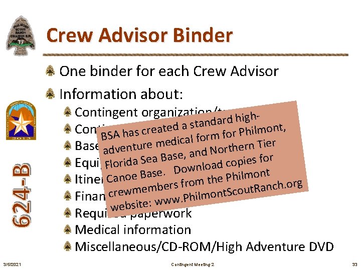 Crew Advisor Binder One binder for each Crew Advisor Information about: Contingent organization/travel hg