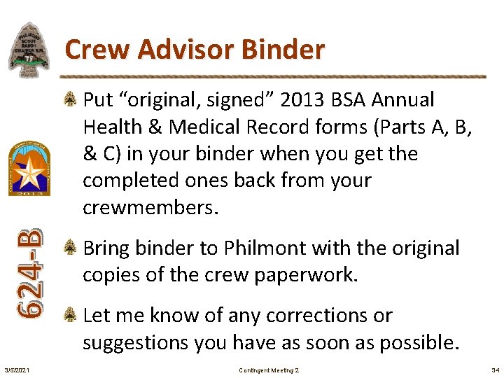 Crew Advisor Binder Put “original, signed” 2013 BSA Annual Health & Medical Record forms