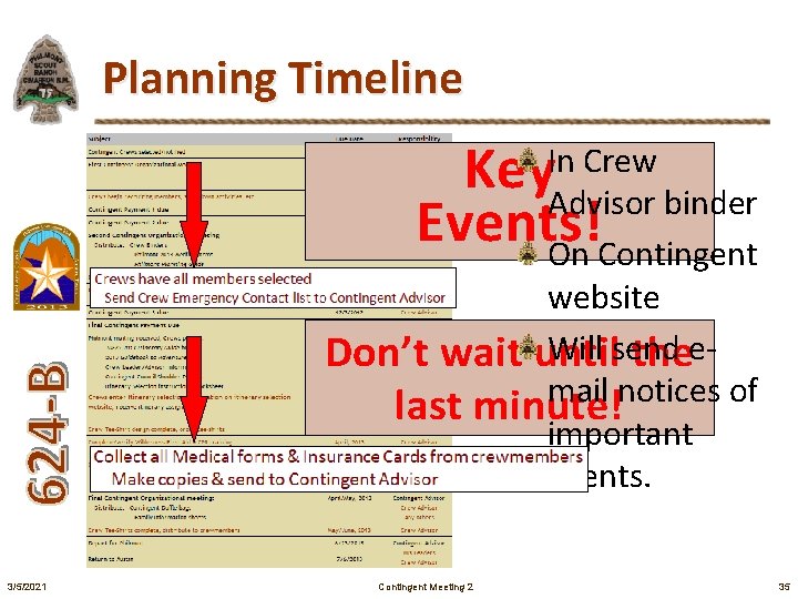 Planning Timeline Key Events! In Crew Advisor binder On Contingent website Will send e.