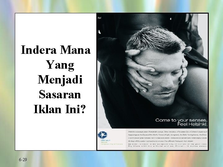 Indera Mana Yang Menjadi Sasaran Iklan Ini? 6 -29 